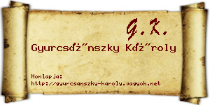 Gyurcsánszky Károly névjegykártya